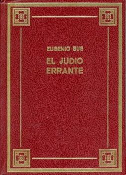 Sue - El Judio Errante - Eugenio Sue Tomos I y II