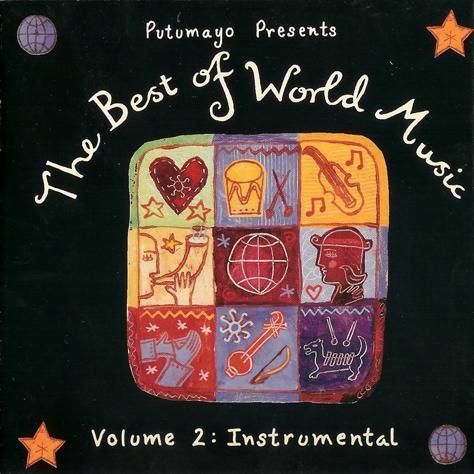 TheBestOfWorldMusicVolume2 WorldInstrumental - Putumayo Presents The Best Of World Music Vol.2 Instrumental MP3