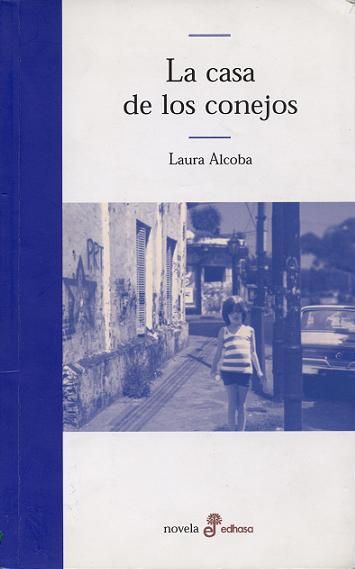 alcoba laura la casa de los conejos portada - La Casa de los Conejos - Laura Alcoba