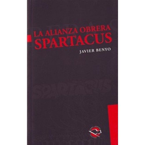 alianzaobreraspartacus 500x500 - LA ALIANZA OBRERA SPARTACUS - Javier Benyo