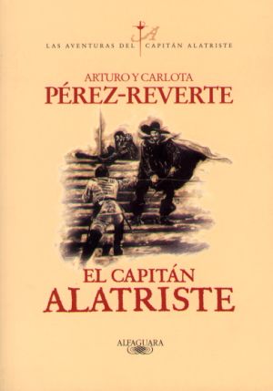 capitan alatriste - El oro del rey (Capitan Alatriste) - Arturo Perez Reverte