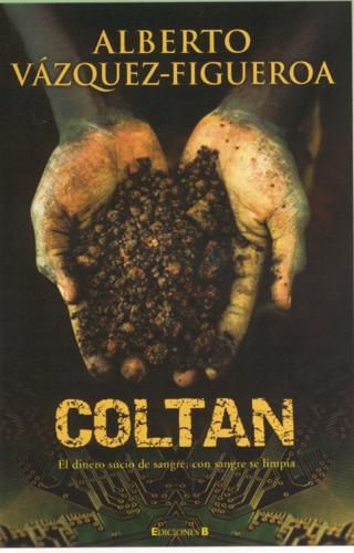 coltan - Coltan - Alberto Vazquez-Figueroa
