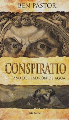 conspiratio - Conspiratio - El caso del ladrón de agua - Ben Pastor