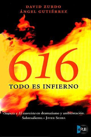 cover320 - 616 todo es infierno Audiolibro + Texto - David Zurdo y Ángel Gutierrez