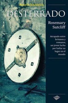 desterrado - Desterrado - Rosemary Sutcliff