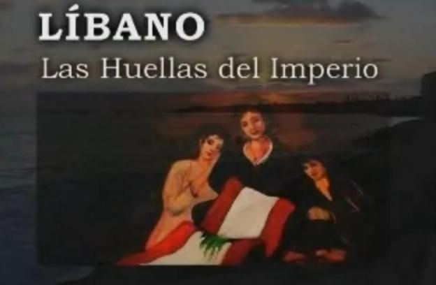 documentallibanohuelladelimperio - Libano las huellas del Imperio Tvrip Español