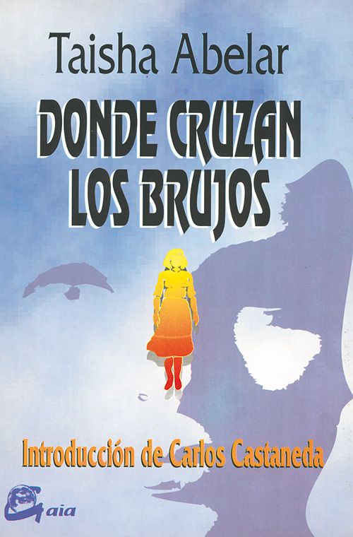 donde cruzan los brujos 9788488242136 zpsb4b79c05 - Donde cruzan los brujos - Taisha Abelar
