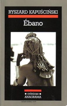 ebano - Ébano - Ryszard Kapuscinski