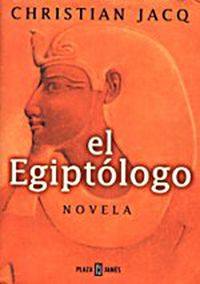 egiptologo - El egiptólogo - Christian Jacq