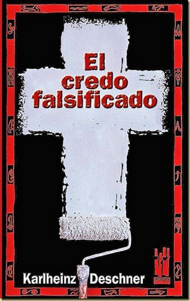 el credo falsificado thumb - El credo falsificado - Karlheinz Deschner