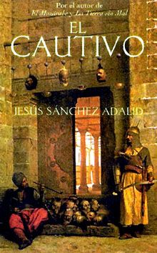 elcautivo - El cautivo - Jesús Sánchez Adalid