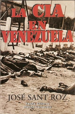 escanear0001 0 - La CIA en Venezuela - Jose Sant Roz
