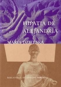 hipatiaa - Hipatia de Alejandria - María Dzielska