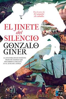 jinetesilencio - El jinete del silencio - Gonzalo Giner (Voz Humana)
