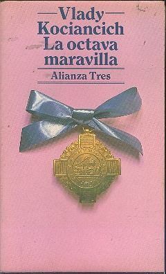 la octava maravilla vlady kociancich prologo casares MLA O 101360529 3394 zps3c436899 - La Octava Maravilla - Vlady Kociancich