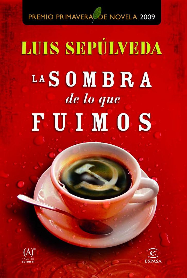la sombra de lo que fuimos zpscfed606b - La sombra de lo que fuimos - Luis Sepulveda