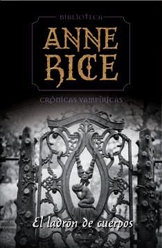 ladron cuerpos 0 - Cronicas Vampiricas: El ladron de cuerpos - Anne Rice