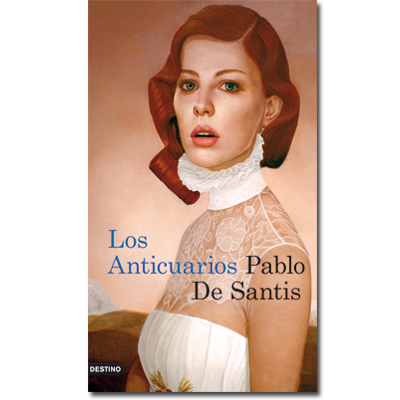 los anticuarios - Los Anticuarios - Pablo De Santis