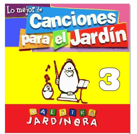 maestrajardinera3 - Canciones para el jardin Vol 03
