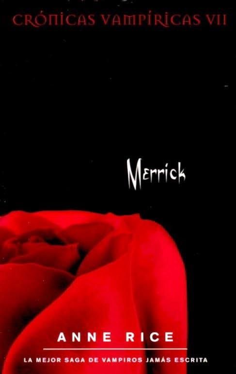 merrick - Cronicas Vampiricas: Merrick - Anne Rice