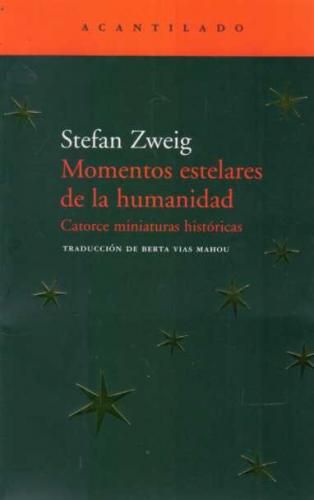 momentos estelares de la humanidad stefan zweig 290396 1 - Momentos estelares de la humanidad - Stefan Zweig