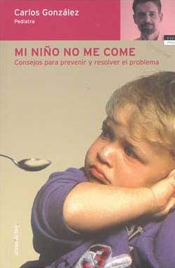 ninonocome - Mi Niño No Me Come - Carlos Gonzalez