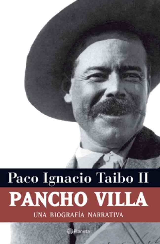 pancho2Bvilla - Pancho Villa. Una Biografía - Paco Ignacio Taibo II