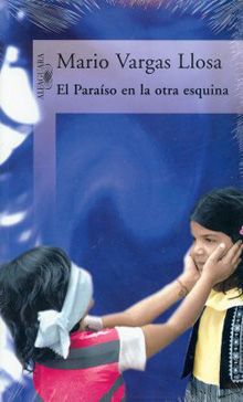 paraisoesquina - El paraíso en la otra esquina - Mario Vargas Llosa