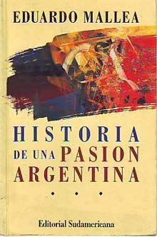 pasionarg - Historia de una pasión Argentina - Eduardo Mallea