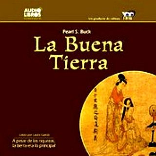 pearlsbuck - La Buena tierra - Pearl S. Buck (Audiolibro Voz Humana)