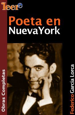 poeta en nueva york de federico garcc3ada lorca - Poeta en Nueva york - Federico Garcia Lorca