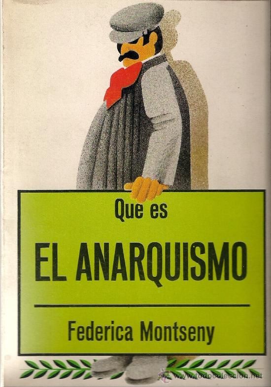 que es el anarquismo federica montseny - Qué es el Anarquismo - Federica Montseny