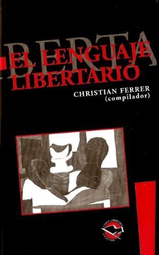 s MLA v O f 94662836 31 - EL LENGUAJE LIBERTARIO - Christian Ferrer