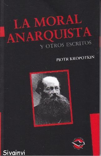 s MLA v O f 96738226 334 - LA MORAL ANARQUISTA - Piotr Kropotkin