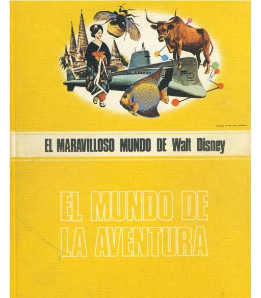 aventura - El maravilloso mundo de Walt Disney. El mundo de la Aventura