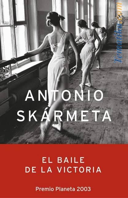 baile victoria - El baile de la Victoria - Antonio Skarmeta Premio Planeta