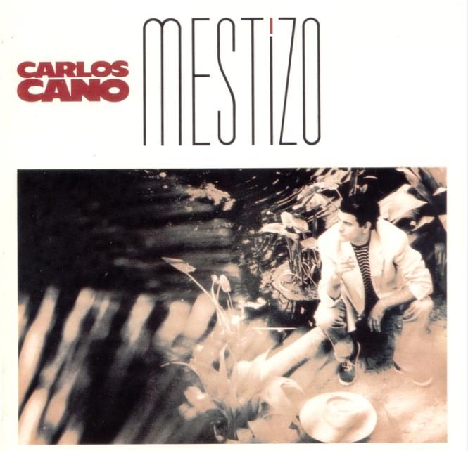 carloscanomestizo - Carlos Cano - Mestizo (1992) MP3
