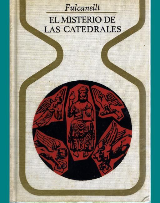 catedrales - El misterio de las catedrales - Fulcanelli