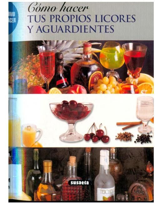 comohacerlicores - Cómo hacer tus propios licores - Ed. Susaeta