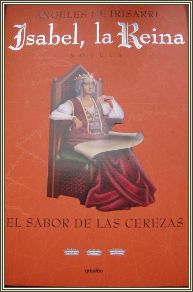 cover 1 - Isabel, la reina: El Sabor De Las Cerezas - Ángeles de Irisarri