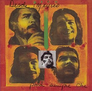 desdemxico - Desde México... Para Siempre Che