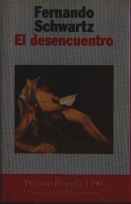 0 14 - El Desencuentro - Fernando Schwartz Premio Planeta 1996