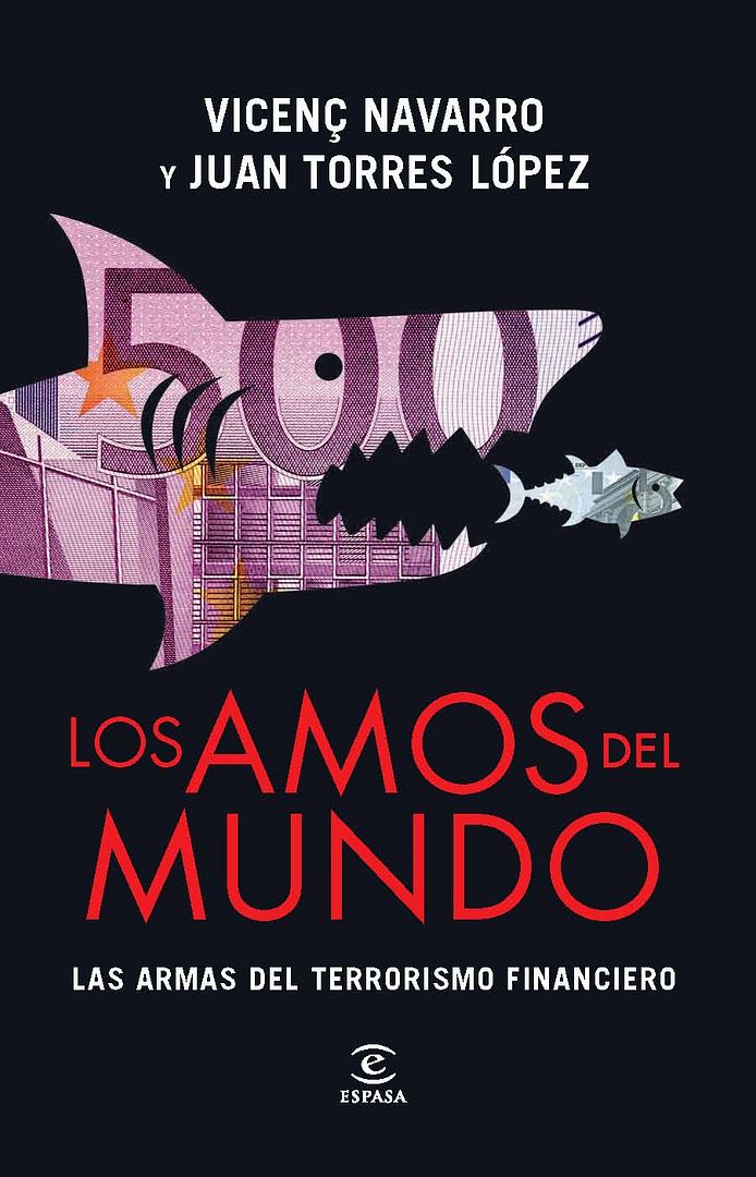 0 45 - Los amos del mundo : Las armas del terrorismo financiero - Vicenç Navarro