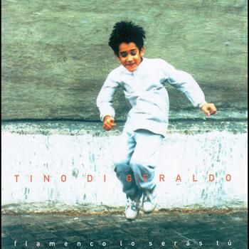 0000963908 350 - Tino di Geraldo - Flamenco lo serás tú 1998