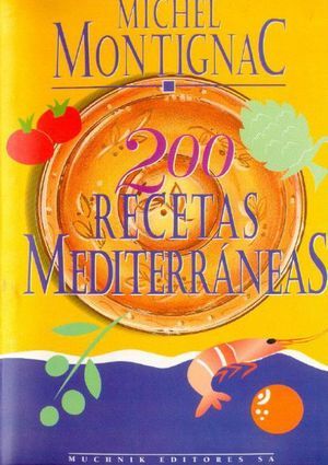 002c946f - Montignac, Michel - 200 Recetas de cocina mediterranea PDF