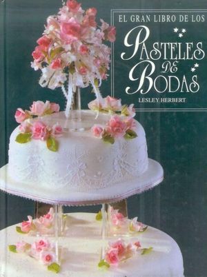 002cfca5 - El gran libro de los pasteles de bodas - Lesley Herbert