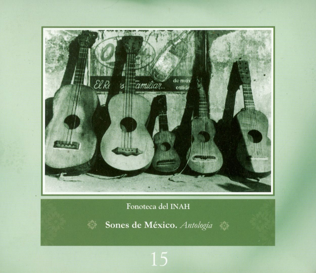 01 portada - Fonoteca del INAH 15: Sones de México. Antología (1974)