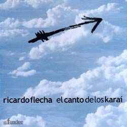 0959 - Ricardo Flecha - El canto de los Karaí (2005)