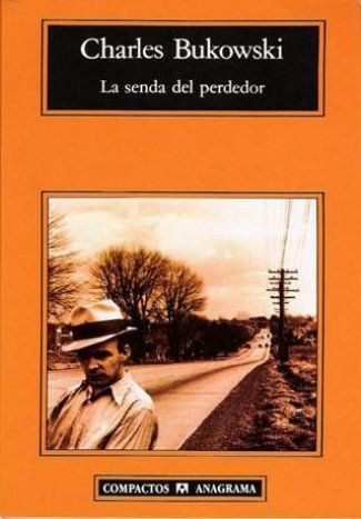 1 1216 - La senda del perdedor - Charles Bukowski