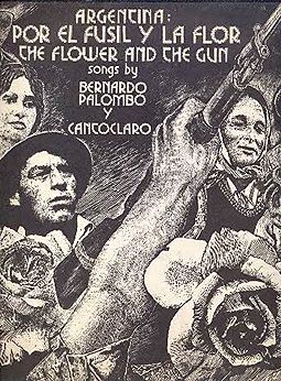 1 282 - Bernardo Palombo y Cantaclaro - Argentina Por el fusil y la flor (1975)